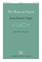 We Walk By Faith Two-Part Mixed choral sheet music cover